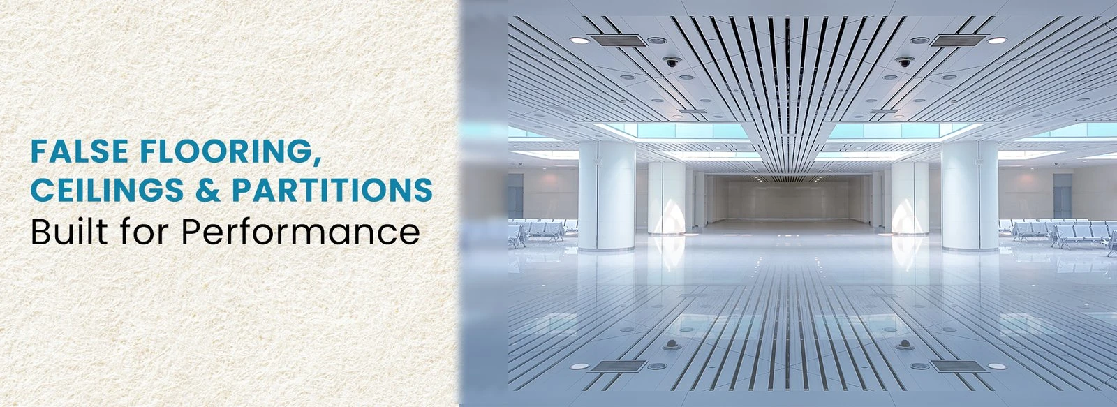 False flooring, ceilings and partitions built for performance